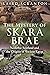 The Mystery of Skara Brae: Neolithic Scotland and the Origins of Ancient Egypt