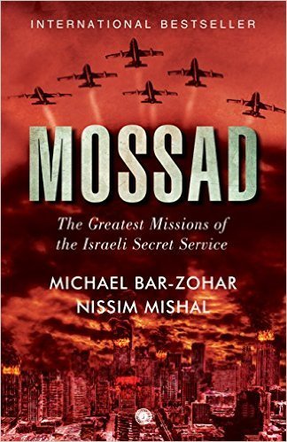 Mossad: The Greatest Missions of the Israeli Secret