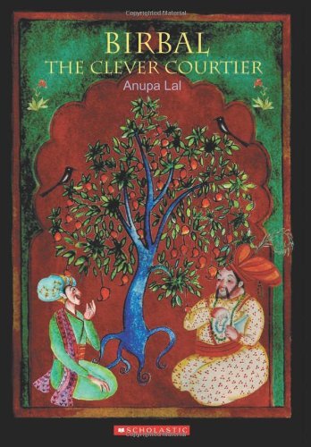 Birbal The Clever Courtier (Classic) [Paperback] [Jan 01, 2008] Anupa Lal