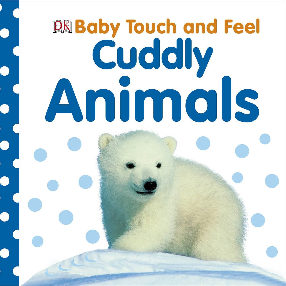 Cuddly Animals.