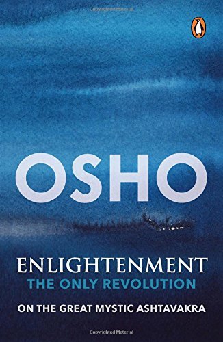 Enlightenment: The Only Revolution by Osho