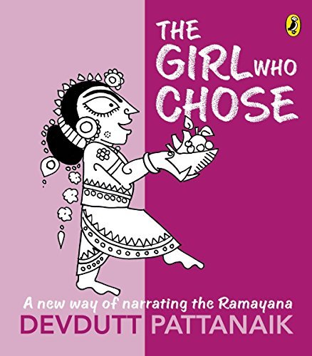 The Girl Who Chose: A New Way Of Narrating The Ramayana