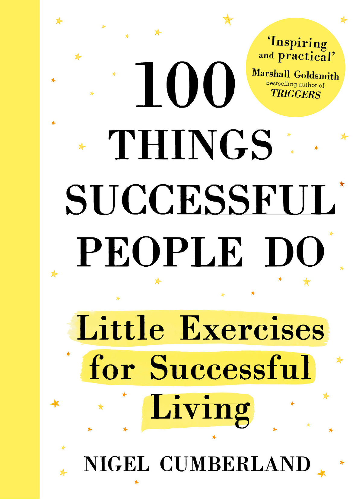 100 Things Successful People Do: Little Exercises for Successful Living by Nill