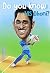 Do You Know Ms Dhoni?