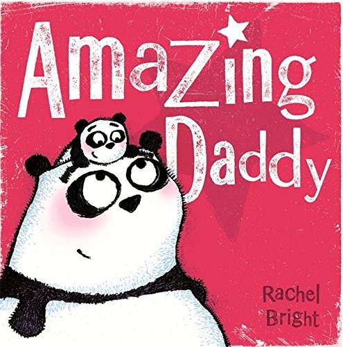 Amazing Daddy by Bright Rachel