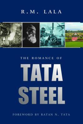 The Creation of Wealth: The Tatas from the 19th to the 21st Century [Jul 30, 2007] Lala, R. M. by Lala R.M.