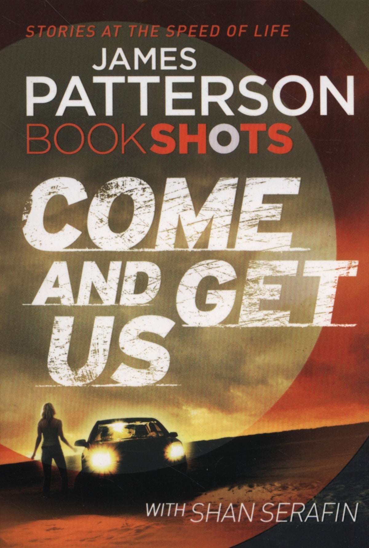 Come and Get Us by James Patterson