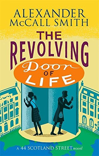 The Revolving Door of Life (44 Scotland Street) [Paperback] [Jan 01, 2012] NA by Nill