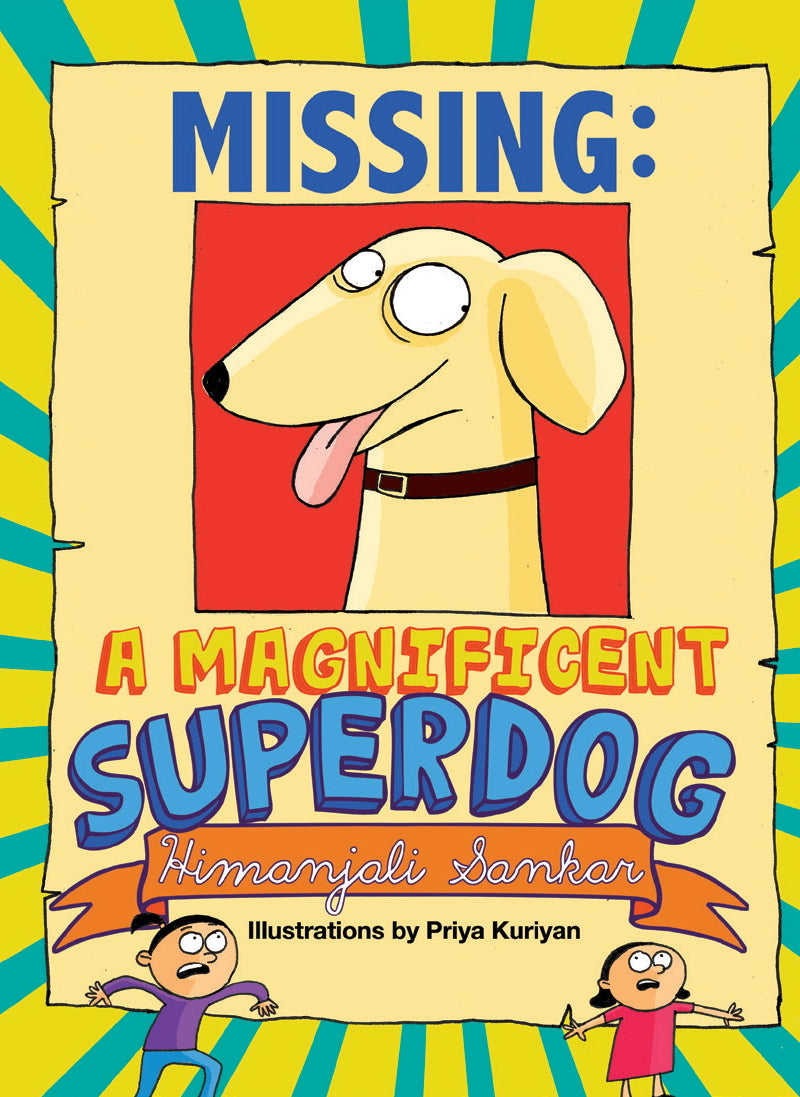 Missing - A magnificient Super Dog by Himanjali Sankar