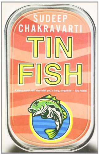 Tin Fish by Sudeep Chakravarti