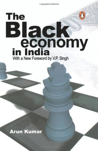 Black Economy In India by Arun Kumar