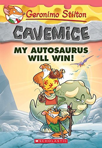 Geronimo Stilton Cavemice #10: My Autosaurus Will Win [Jan 01, 2016] Stilton, Geronimo