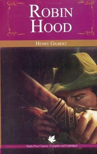 Robin Hood by Henry Gilbert
