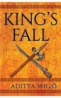 King’s Fall: Moryan Chronicles Book 1 by Aditya Wig