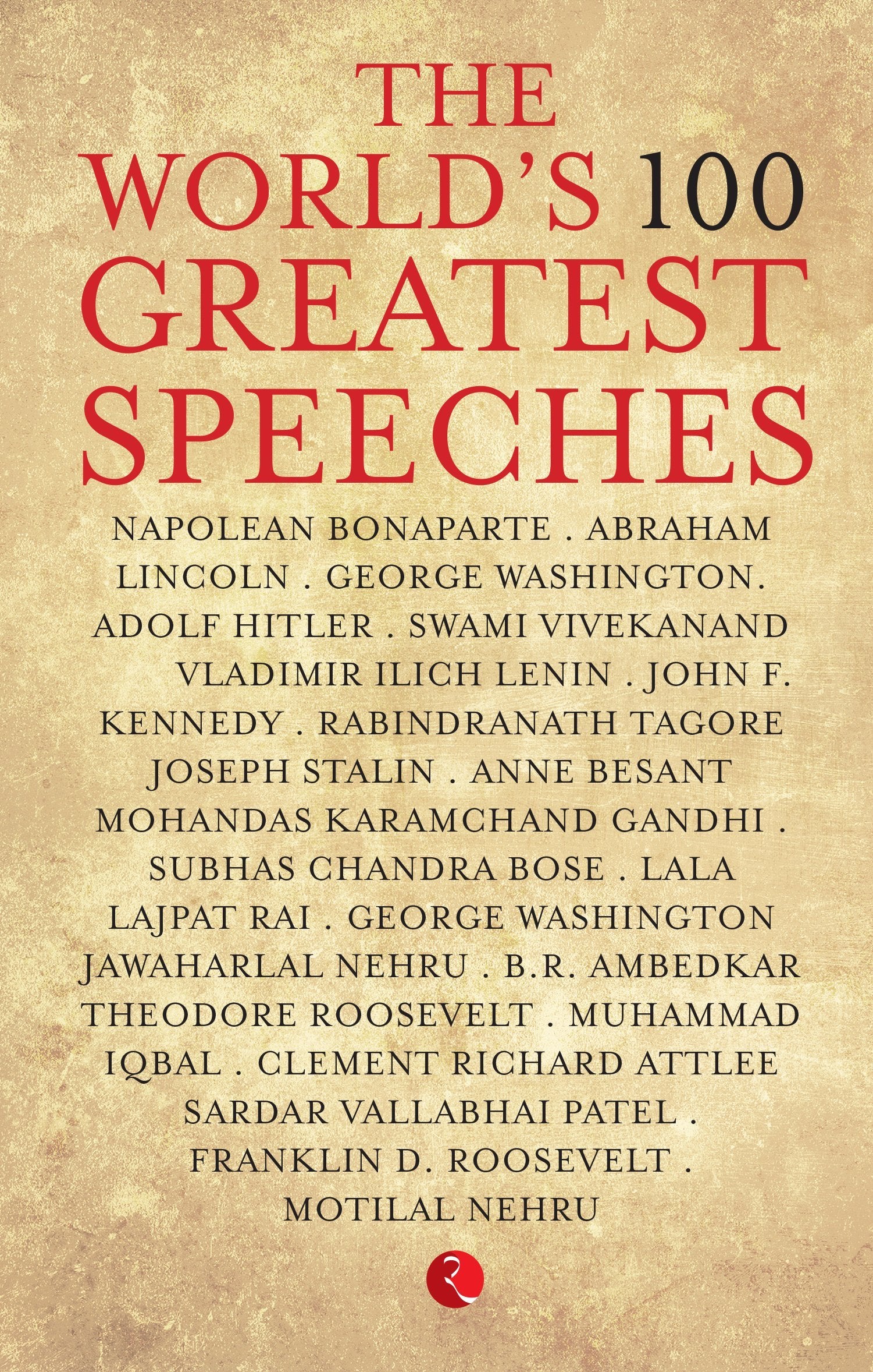 The World's 100 Greatest Speeches