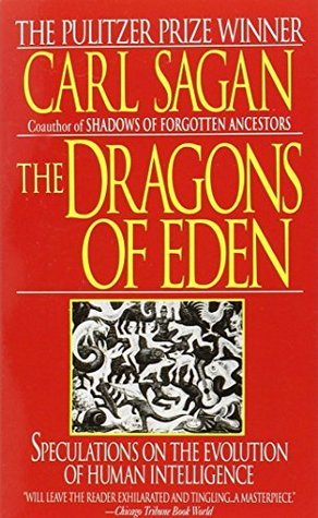 The Dragons of Eden: Speculations on the Evolution of Human Intelligence by Carlsagan