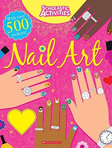 SCHOLASTIC ACTIVITIES: NAIL ART [Paperback] NILL