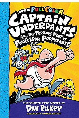 Captain Underpants And The Perilous Plot Of Professor Poopypants