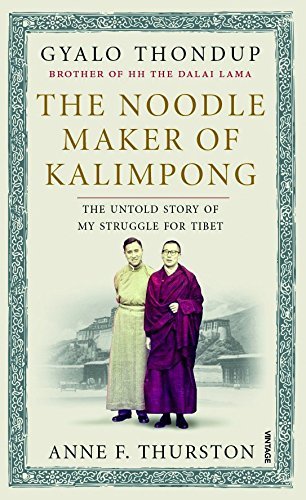 The Noodle Maker of Kalimpong: The Untold Story of My Struggle for Tibet
