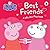 Peppa Pig: Best Friends [Board book] [Jan 01, 2012] NA