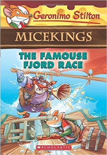 The Famouse Fjord Race: (Geronimo Stilton Micekings #2) [Jan 01, 2016] Stilton, Geronimo