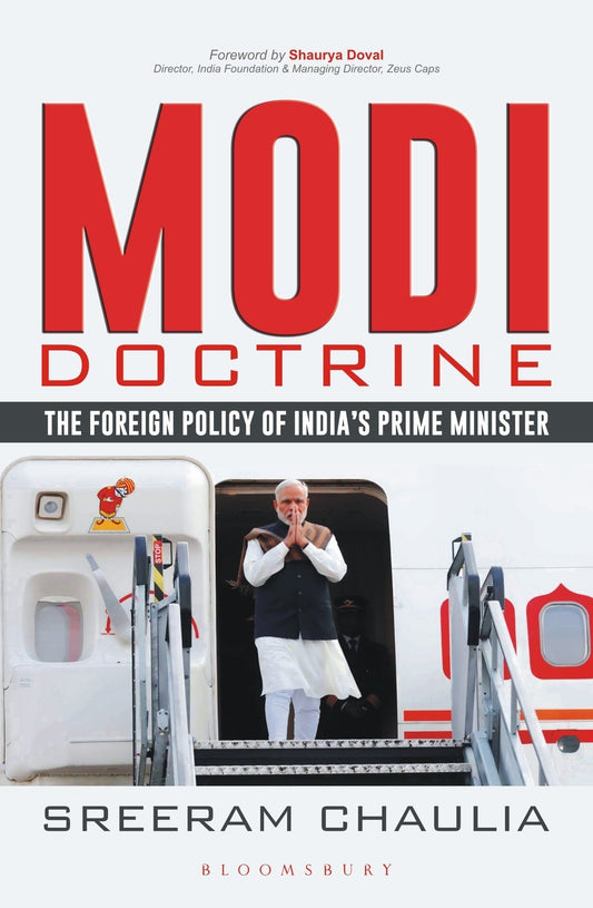 Modi Doctrine: The Foreign Policy of India's Prime Minister