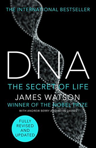 DNA: The Secret of Life by Watson James