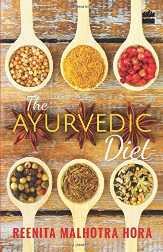 The Ayurvedic Diet [Paperback] Reenita Malhotra Hora
