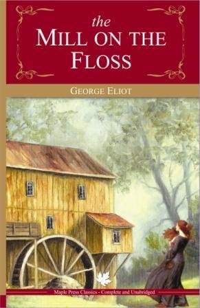 The Mill on the Floss by George Eliot
