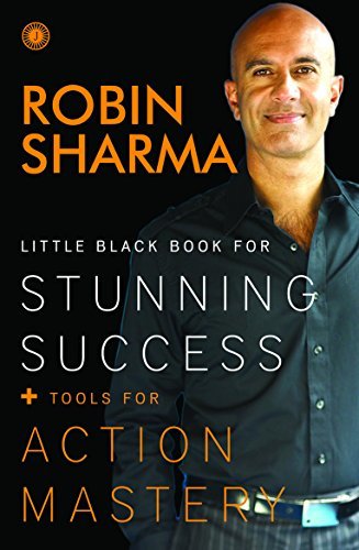 Little Black Book for Stunning Success+ Tools for Action Mastery by Robin Sharma