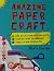 Amazing Paper Craft! [Paperback] [Jan 01, 2016] NA