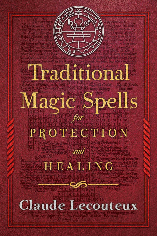 Traditional Magic Spells for Protection and Healing by Lecouteux Claude