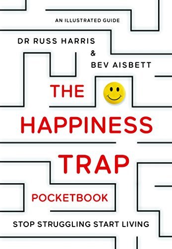 The Happiness Trap Pocketbook by Dr Russ Harris And Bev Aisbett