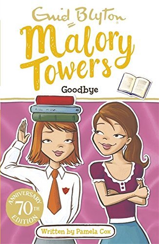 Malory Towers: Goodbye: Book 12 by Blyton Enid