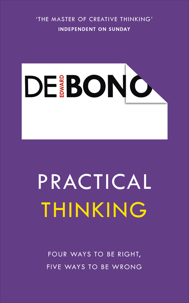 Practical Thinking: Four Ways to Be Right, Five Ways to Be Wrong