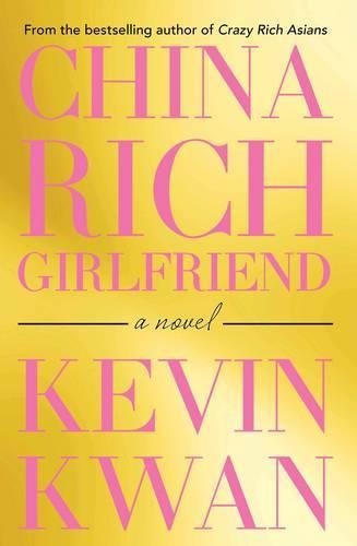 China Rich Girlfriend by Kevin Kwan