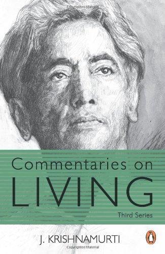 Commentaries on Living: Third Series by J.Krishnamurti