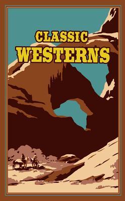 Classic Westerns by Willa Cather, Zane Grey Owen Wister