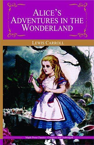 Alice's Adventures in the Wonderland by Lewis Carroll