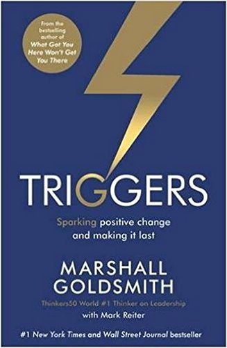 Triggers: Sparking positive change and making it last [Paperback]