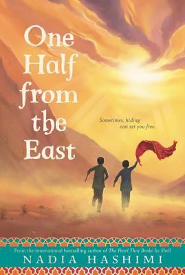 One Half from the East: A Chapter Book for Kids (Ages 8-12) about the Bacha Posh Tradition, Friendship, and Courage