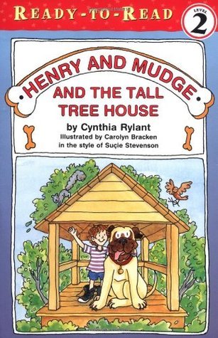 Henry and Mudge and the Tall Tree House by Cynthia Rylant