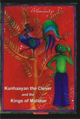 Kunhaayan the Clever and the Kings of Malabar [Paperback] [Jan 01, 2009] V P Muhammed