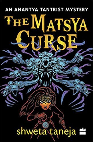 The Matsya Curse: An Anantya Tantrist Mystery