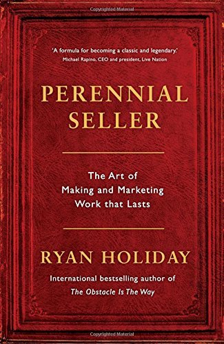 Perennial Seller: The Art of Making and Marketing Work that Lasts [Paperback]