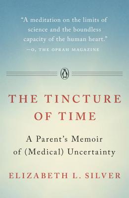 The Tincture of Time: A Parent's Memoir of Medical Uncertainty