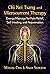 Chi Nei Tsang and Microcurrent Therapy: Energy Massage for Pain Relief, Self-Healing, and Rejuvenation