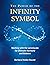 The Power of the Infinity Symbol: Working with the Lemniscate for Ultimate Harmony and Balance