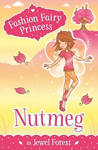 Fashion Fairy Princess: Nutmeg in Jewel Forest [Paperback] SUZANNE WEYN