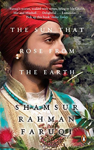 The Sun That Rose From The Earth by Shamsur Rahman Faruqi